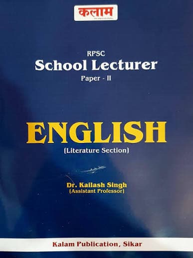 Kalam RPSC School Lecturer Paper-II English (Literature Section) by Dr. Kailash Singh