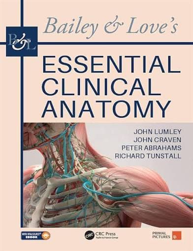 Bailey & Love's Essential Clinical Anatomy by John Lumley, John Craven, Peter Abrahams & Richard Tunstall