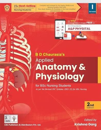 B.D. Chaurasia's Applied Anatomy & Physiology for BSc Nursing Students (2nd Edition, Semester I), edited by Krishna Garg