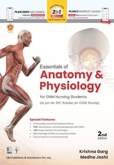 CBS Essentials of Anatomy & Physiology for GNM Nursing Students (2nd Edition) by Krishna Garg & Medha Joshi
