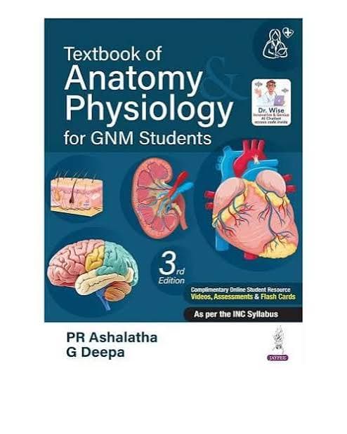 Textbook of Anatomy & Physiology for GNM Students, 3rd Edition by PR Ashalatha & G Deepa (Jaypee)