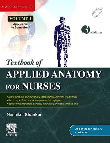 Textbook of Applied Anatomy for Nurses, Volume-I, 3rd Edition by Nachiket Shankar (Elsevier)