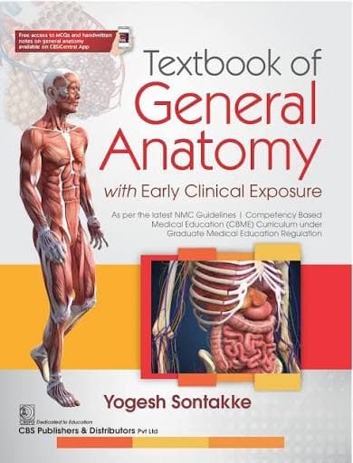 Textbook of General Anatomy with Early Clinical Exposure by Yogesh Sontakke (CBS Publishers)