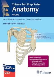 Thieme Test Prep Series Anatomy, Volume 1 by Subhadra Devi Velichety — General Anatomy, Upper Limb, Thorax and Histology