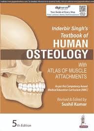 Inderbir Singh's Textbook of Human Osteology with Atlas of Muscle Attachments, 5th Edition, revised & edited by Sushil Kumar (Jaypee)