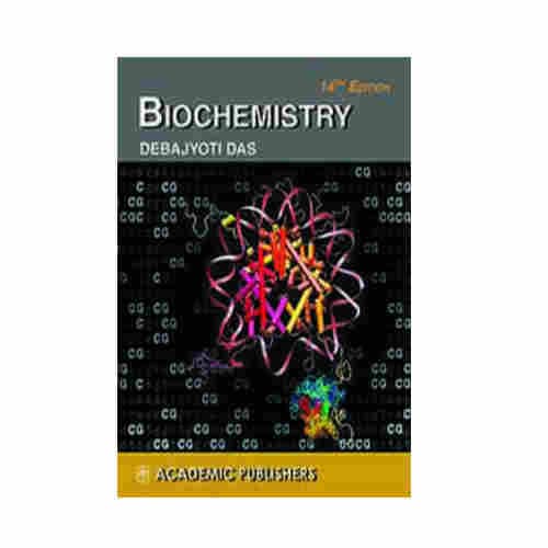 Biochemistry, 14th Edition by Debajyoti Das (Academic Publishers)