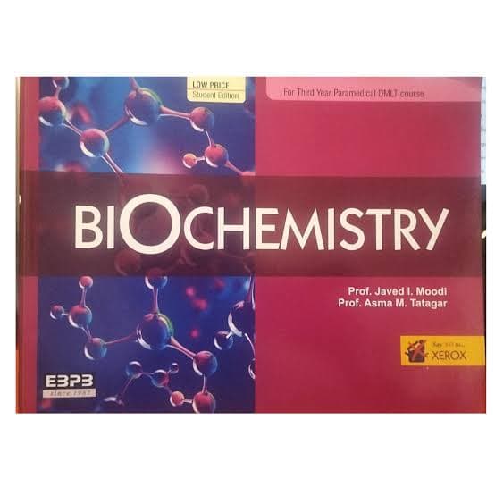 Biochemistry for Third Year Paramedical DMLT Course by Prof. Javed I. Moodi & Prof. Asma M. Tatagar (EBPB)