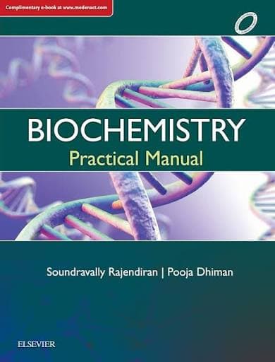 Biochemistry Practical Manual by Soundravally Rajendiran & Pooja Dhiman (Elsevier)