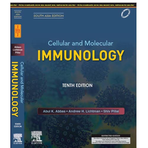 Cellular and Molecular Immunology, Tenth Edition (South Asia Edition) by Abul K. Abbas, Andrew H. Lichtman & Shiv Pillai (Elsevier)