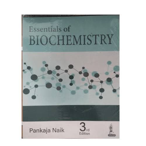 Essentials of Biochemistry, 3rd Edition by Pankaja Naik (Jaypee)