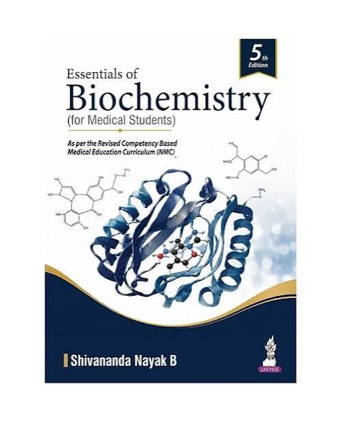Essentials of Biochemistry (for Medical Students), 5th Edition by Shivananda Nayak B (Jaypee)