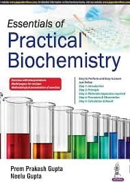 Essentials of Practical Biochemistry by Prem Prakash Gupta & Neelu Gupta (Jaypee)