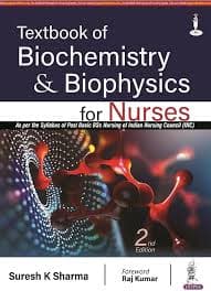 Textbook of Biochemistry & Biophysics for Nurses, 2nd Edition by Suresh K Sharma (Jaypee)