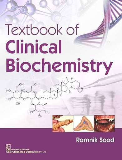 Textbook of Clinical Biochemistry by Ramnik Sood (CBS Publishers)