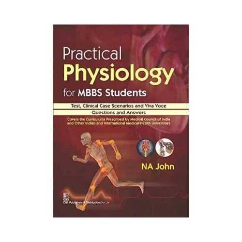Practical Physiology for MBBS Students by NA John (CBS Publishers & Distributors)