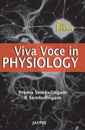 Viva Voce in Physiology (2nd Edition) by Prema Sembulingam & K Sembulingam (Jaypee Brothers Medical Publishers)