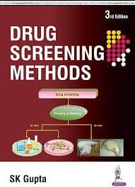 Drug Screening Methods (3rd Edition) by SK Gupta (Jaypee Brothers Medical Publishers)