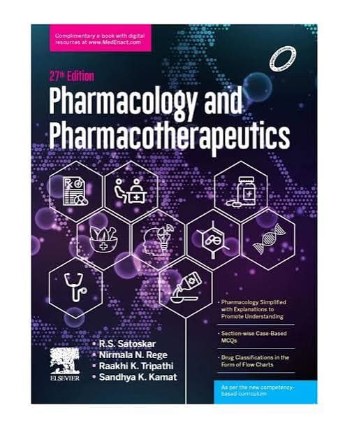 Pharmacology and Pharmacotherapeutics (27th Edition) by R.S. Satoskar, Nirmala N. Rege, Raakhi K. Tripathi & Sandhya K. Kamat (Elsevier)