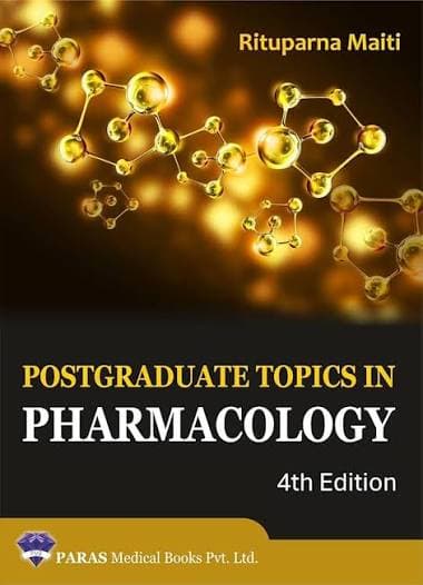 Postgraduate Topics in Pharmacology (4th Edition) by Rituparna Maiti (Paras Medical Books)