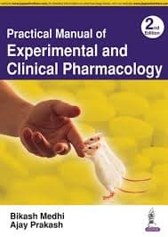 Practical Manual of Experimental and Clinical Pharmacology (2nd Edition) by Bikash Medhi & Ajay Prakash (Jaypee Brothers Medical Publishers)