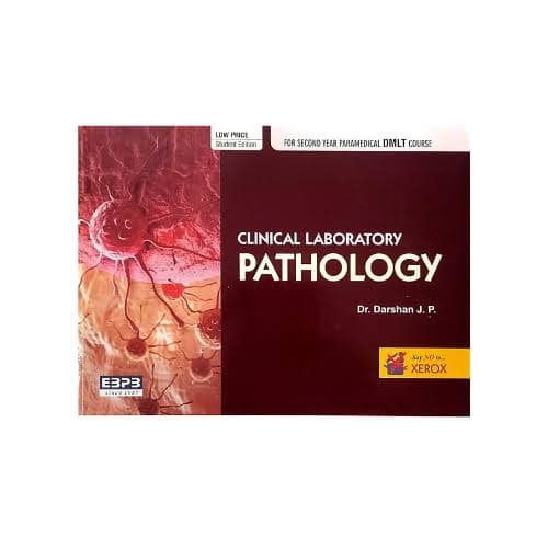 Clinical Laboratory Pathology by Dr. Darshan J. P. (EBPB — Low Price Student Edition)