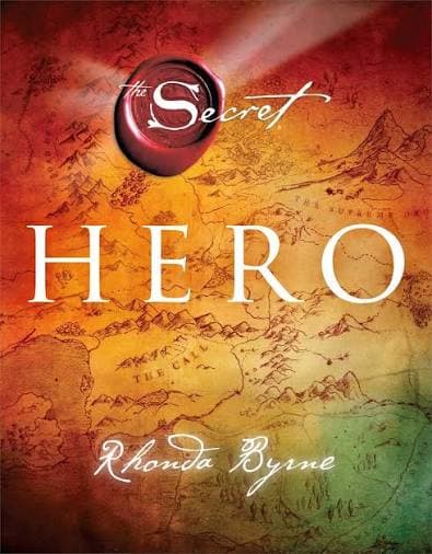 Hero — The Secret Series, Book 4 (Self-Help) — Rhonda Byrne (Simon & Schuster / Atria Books)