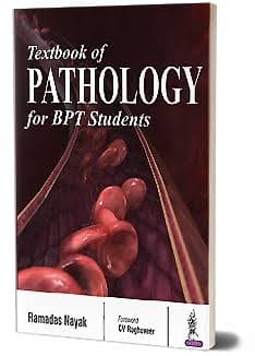 Textbook of Pathology for BPT Students (Physiotherapy Textbook) — Ramadas Nayak, Foreword by CV Raghuveer (Jaypee Brothers Medical Publishers)