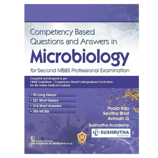 Competency Based Questions and Answers in Microbiology for Second MBBS Professional Examination (Question & Answer Companion) — Pooja Rao, Sevitha Bhat, Avinash G, Sushrutha Academy (CBS Publishers & Distributors)