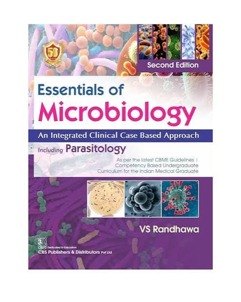 Essentials of Microbiology: An Integrated Clinical Case Based Approach, Including Parasitology, Second Edition (Medical Textbook) — Prof. V.S. Randhawa (CBS Publishers & Distributors)