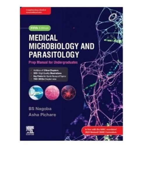 Medical Microbiology and Parasitology: Prep Manual for Undergraduates (PMFU), 5th Edition — B.S. Nagoba, Asha Pichare (Elsevier)