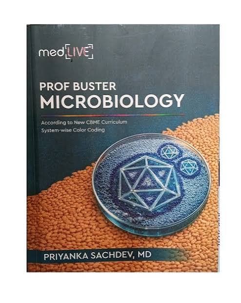 Prof Buster Microbiology (Exam-Oriented Companion Book) — Dr. Priyanka Sachdev, MD (medLIVE by Dr. Priyanka)