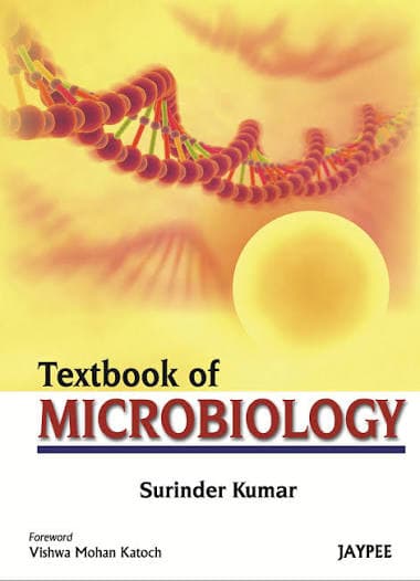 Textbook of Microbiology (Medical Textbook) — Dr. Surinder Kumar, Foreword by Dr. Vishwa Mohan Katoch (Jaypee Brothers Medical Publishers)