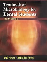 Textbook of Microbiology for Dental Students, Fourth Edition (Dental Textbook) — D.R. Arora, Brij Bala Arora (CBS Publishers & Distributors)