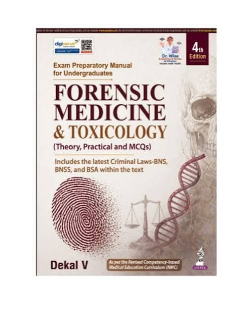 Exam Preparatory Manual for Undergraduates: Forensic Medicine & Toxicology (Theory, Practical and MCQs), 4th Edition — Dr. Dekal V (Jaypee Brothers Medical Publishers)