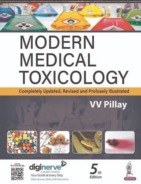 Modern Medical Toxicology: Completely Updated, Revised and Profusely Illustrated, 5th Edition — Dr. V.V. Pillay (Jaypee Brothers Medical Publishers)
