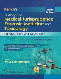 Parikh's Textbook of Medical Jurisprudence, Forensic Medicine and Toxicology for Classrooms and Courtrooms, Ninth Edition — Editor: Prof. B.V. Subrahmanyam (CBS Publishers & Distributors)
