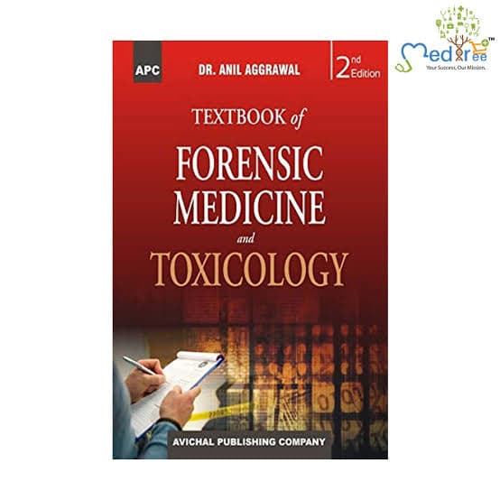 Dr. Anil Aggrawal's APC Textbook of Forensic Medicine and Toxicology, 2nd Edition (Avichal Publishing Company)
