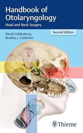 Handbook of Otolaryngology: Head and Neck Surgery, Second Edition — By Dr. David Goldenberg & Dr. Bradley J. Goldstein (Thieme)
