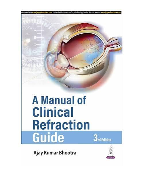 Dr. Ajay Kumar Bhootra's A Manual of Clinical Refraction Guide, 3rd Edition (Jaypee Brothers Medical Publishers)