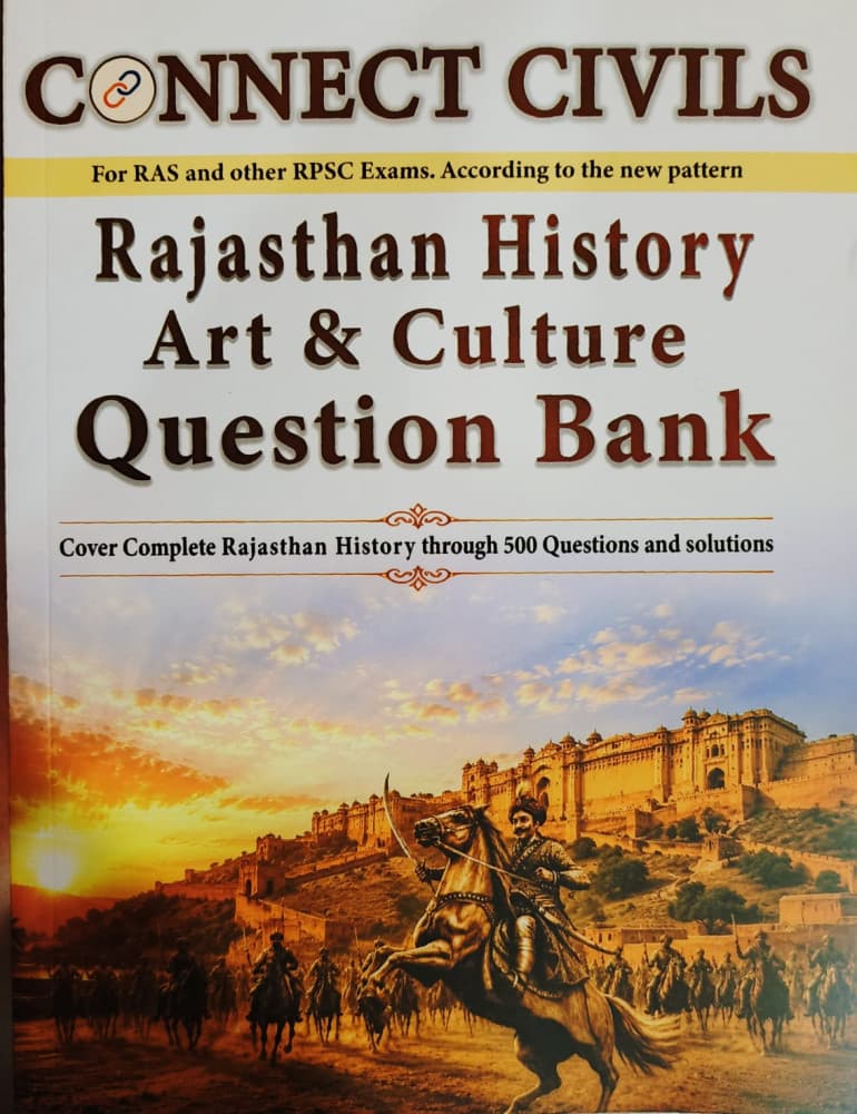Connect Civils' Rajasthan History, Art & Culture Question Bank — 500 Questions with Solutions, New Edition 2026 (English Medium)