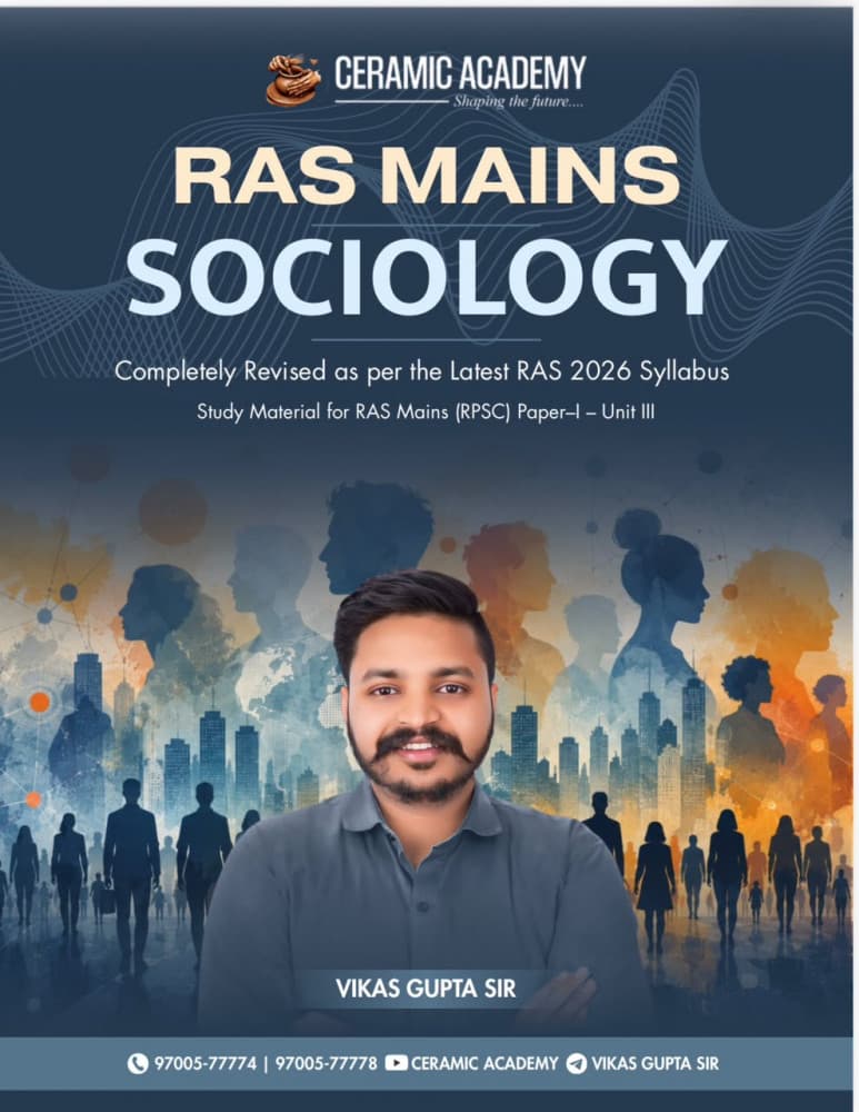 Ceramic Academy's RAS Mains Sociology, New Edition 2026 by Vikas Gupta Sir: Completely Revised as per the Latest RAS 2026 Syllabus — Study Material for RAS Mains (RPSC) Paper-I, Unit III