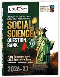 Educart's CBSE Class 10 Social Science Question Bank 2026-27: 100% Aligned with the Latest CBSE Class 10 Syllabus and Board Pattern, with Colourful Premium Study Visuals