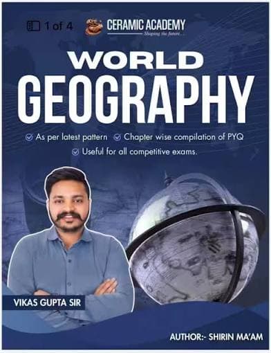 Ceramic Academy's World Geography by Shirin Ma'am, Faculty Vikas Gupta Sir: As Per the Latest Pattern, with Chapter-wise Compilation of PYQs — Useful for All Competitive Exams