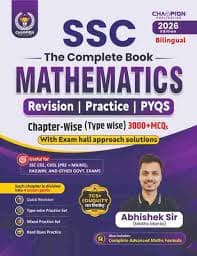 Champion Publication's SSC The Complete Book Mathematics, 2026 Edition by Abhishek Sir: Revision, Practice and PYQs — Chapter-wise (Type-wise) 3000+ MCQs with Exam Approach Solutions (Bilingual)