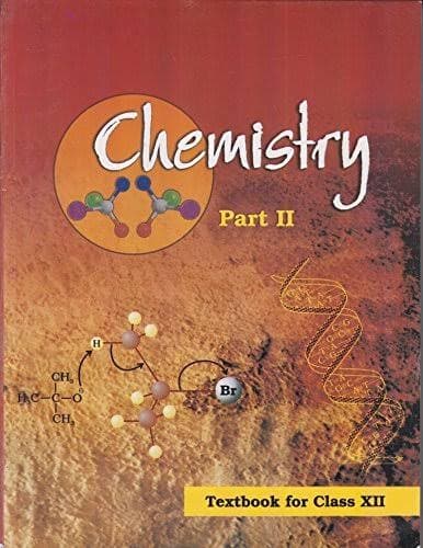 NCERT Chemistry Part II — Textbook for Class XII (Class 12), Latest Edition