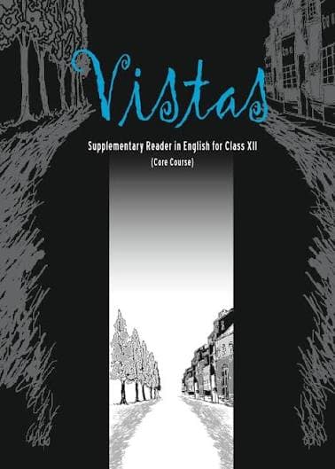 NCERT Vistas — Supplementary Reader in English for Class XII (Class 12), Core Course, Latest Edition