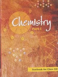 NCERT Chemistry Part I — Textbook for Class XII (Class 12), Latest Edition
