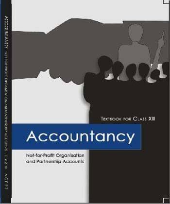 NCERT Accountancy — Not-for-Profit Organisation and Partnership Accounts: Textbook for Class XII (Class 12), Part I, Latest Edition