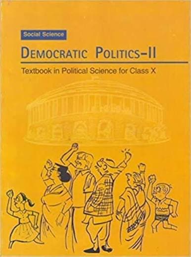 NCERT Social Science — Democratic Politics II: Textbook in Political Science for Class X (Class 10), Latest Edition