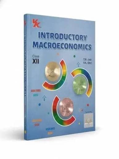 Introductory Macroeconomics for Class XII (Class 12) by T.R. Jain & V.K. Ohri — VK Global Publications